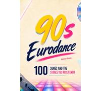 90s EURODANCE | 100 Songs & the Stories You Never Knew