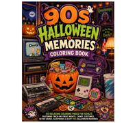 90s Halloween Memories Coloring Book: 50 Relaxing Coloring Pages for Adults Featuring Trick-or-Treat Nights, Candy, Costumes, Retro Games, Sleepovers & Cozy 90s Halloween Memories