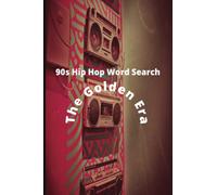 90s Hip Hop Word Search: The Golden Era: Uncovering the Golden Era: A 90s Hip Hop Word Search Adventure
