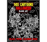 90s Horror Cartoons Black Paper Coloring Book: Dark and Spooky Versions of Classic Animated Characters