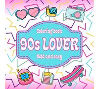 90s LOVER: Coloring book Bold and Easy || For adults and teen || Nostalgics 90s