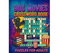 90s Movies Crossword Puzzle Book: 50 Easy-to-Solve Crossword Puzzles Featuring Classic 90s Movies from Action, Comedy, Romance, Animation, and Thriller for Adults and Movie Fans