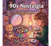 90s Nostalgia: A Bold and Easy Coloring Book of Retro Favorites