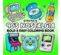 90s Nostalgia: Bold & Easy Coloring Book Featuring Retro-Themed Illustrations, Suitable for Both Adults & Kids