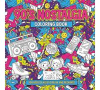 90's Nostalgia Coloring Book: Bold, easy, simple unique designs for adults and children to relax and recharge