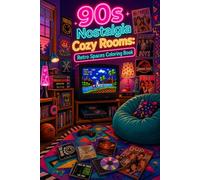90s Nostalgia Cozy Rooms: Retro Spaces Coloring Book