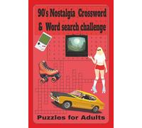 90's Nostalgia Crossword and Word search challenge: Crossword and Word search with easy to read print about the 90s nostalgia and more | 6x9 inches, ... and free times (Decades of Puzzle books)