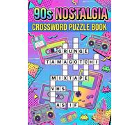 90s Nostalgia Crossword Puzzle Book: Relive the Best Movies, Music, and Fads of a Rad Decade