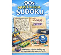 90s Nostalgia Sudoku: 80 Pages of Relaxing Sudoku Fun with Optional Word Finder and Anagram Decoder Puzzles | Easy-to-Read | Calm Design | Perfect ... Free Time (Sudoku with a Hidden Word Twist)