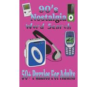 90's Nostalgia Word Search Puzzle Book: Word Search with Easy to Read Print about nostalgia, retro, throwback and more | 6x9 inches,110 pages | 50+ ... Gift for Vacations, Holidays and Free Time