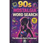 90s Nostalgia Word Search: The Ultimate 1990s Pop Culture Puzzle Book for Adults & Teens - Featuring Mixtape, Slang, TV Shows, Throwback Trends ... (The Time Machine Nostalgia Word Search)