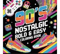 90s Nostalgic: Bold and Easy Coloring Book