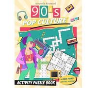 90s Pop Culture Activity Puzzle Book: Fun Crossword Puzzles, Trivia Quizzes, and Brain Games for Ultimate 90s Nostalgia