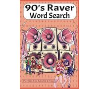 90's Raver Word Search Puzzle Book: A Word Search puzzle book for Adults & Teens | Word Search with Clear Print and Humorous Covers | Rave, Nostalgia, ... gift for Travelling, Vacations or Relaxing.