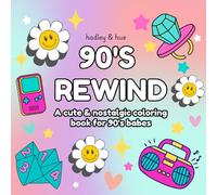 90's Rewind: A cute and nostalgic coloring book for 90's babes (Decade Dreams)