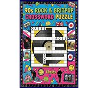 90s Rock & Britpop Crossword Puzzle: Activity Book for Britpop and 90s Alternative Rock Fans (Puzzles and Activities)