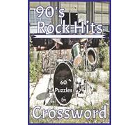 90's Rock Hits Crossword: Puzzle Book | 6x9 inch, 120 pages, 600 lines, 60 puzzle pages, 60 answer pages | Smells like puzzles, tastes like teen spirit