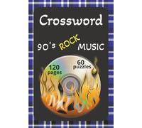 90's Rock Music Crossword Puzzle: 60 puzzles, 120 pages, 600 answers, 6x9 inch, crossword book for relaxing, vacation, holiday fun