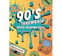 90's Throwback: Big & Bold Retro Coloring Book for Adults (& Kids)