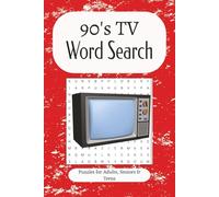 90's TV Word Search: 55 Engaging Word Finds Featuring Shows, Characters, and Pop Culture | 6x9 inches, 110 pages | Fun and Nostalgic 90’s TV-Themed Puzzles for Kids, Teens, and Adults