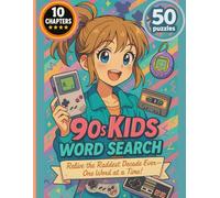 90s Word Search Book: A Nostalgic Puzzle Journey Through the Raddest Decade: Relive the Magic of the 1990s with Fun & Challenging Word Search Puzzles ... Word Search Puzzle Book for Adults and Teens
