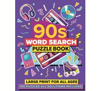 90s Word Search Puzzle Book: 100 Nostalgic Puzzles with Solutions | Large Print Brain Games for Relaxing Fun (Nostalgic Word Search Collection)