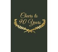 90th Birthday Guest Book: Emerald Green and Gold Keepsake for Wishes, Photos, and Memories: A Premium Hardcover Celebration Registry for Special ... Signs, and Gift Log (90th birthday series)