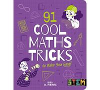 91 Cool Maths Tricks to Make You Gasp! (STEM in Action)