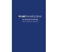 91-DAY Planner Journal: On the Road to Success