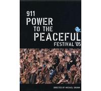 911 Power to the Peaceful Fest - 911 Power to the Peaceful Festival 2005 [USA] [DVD]