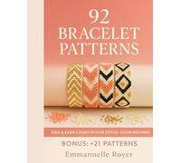 92 bracelet Patterns: Loom, Odd & Even Peyote Techniques + 21 extra Designs for Beginners & Experienced Beaders: Jewelry for adults and teens (Beaded Jewelry & More)