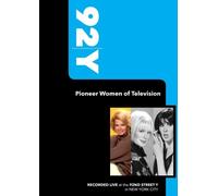 92Y- Pioneer Women of Television (January 16, 2011)