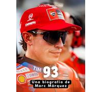 93: Una biografía de Marc Márquez. Completamente en color