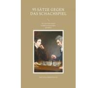 95 Sätze Gegen Das Schachspiel (ebook)
