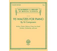 95 Waltzes by 16 Composers for Piano: Schirmer'S Library of Musical Classics, Vol. 2132