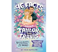 96 Facts About Taylor and Travis: Quizzes, Quotes, Questions, and More! With Bonus Journal Pages for Writing!