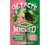 96 Facts About Wicked: Quizzes, Quotes, Questions, and More! With Bonus Journal Pages for Writing!