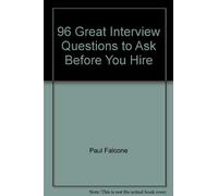 96 Great Interview Questions to Ask Before You Hire