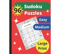 96 Sudoku Puzzles, Easy and Medium: Brain Teasers for Adults in Large Print