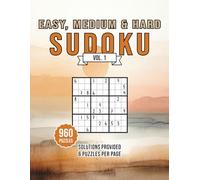 960 Sudoku Puzzles for Adults - Easy, Medium & Hard (Vol. 1) - Answers Included: Clean 8.5 × 11 Layout - 6 Puzzles Per Page - Bigger Grids for Comfortable Solving