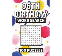 96th Birthday Word Search: 100 Pages of Puzzles, Word Scramble, Word Find, and Vocabulary Activities for Kids, Adults, and Seniors