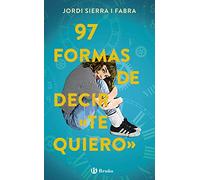 97 formas de decir "te quiero" (Castellano - JUVENIL - PARALELO CERO)