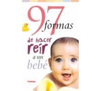 97 Formas De Hacer Reir A Un Bebe
