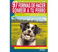97 Formas De Hacer Sonreir A Tu Perro, Nuevo Libro De Las