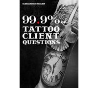 99,9% of the questions of tattoo clients