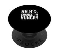 99.9% Probabilidad de que tenga hambre Humor divertido Foodie PopSockets PopGrip Adhesivo