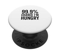 99.9% Probabilidad de que tenga hambre Humor divertido Foodie PopSockets PopGrip Adhesivo