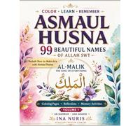 99 Beautiful Names of Allah - Asmaul Husna Mindfulness Coloring Book Volume 1 , Ar-Rahman to Ash-Shahid: Coloring Pages, Reflections, Memorization and ... Husna. (ASMAUL HUSNA 99 NAMES OF ALLAH SWT)