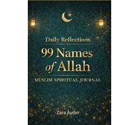 99 Beautiful Names of Allah: Writing and Reflection Journal Practice Writing Each Name 99 Times
