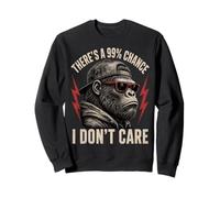 99% Chance I Don't Care Sarcastic Monkey Gorilla Streetwear Sudadera